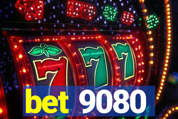 bet 9080